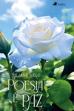 Poesia é Paz (eBook, ePUB) - Melo, Rejane