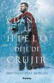 Cuando el hielo deje de crujir (eBook, ePUB)