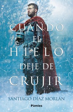 Cuando el hielo deje de crujir (eBook, ePUB) - Díaz Morlán, Santiago