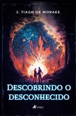 Descobrindo o Desconhecido (eBook, ePUB)