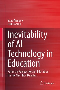 Inevitability of AI Technology in Education (eBook, PDF) - Armony, Yoav; Hazzan, Orit