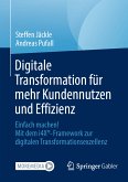 Digitale Transformation für mehr Kundennutzen und Effizienz (eBook, PDF)