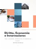 Diritto, economia e innovazione: tra lavoro, mercato e energia (eBook, ePUB)