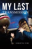 My Last Transmission (eBook, ePUB)