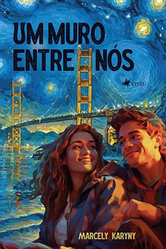 Um Muro entre Nós (eBook, ePUB) - Karyny, Marcely