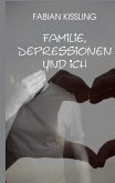 Familie, Depressionen und ich (eBook, ePUB)