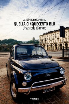 Quella Cinquecento blu (eBook, ePUB) - Cappella, Alessandro