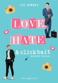 Love, Hate & Clickbait (eBook, ePUB) - Bowery, Liz