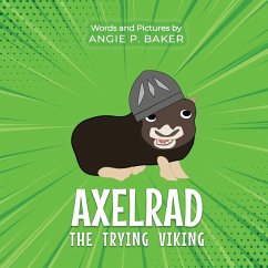 Axelrad the Trying Viking - Baker, Angie P.