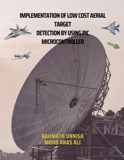 IMPLEMENTATION OF LOW COST AERIAL TARGET DETECTION BY USING PIC MICROCONTROLLER - Unnisa, Mohd Anas Ali & Rahmath