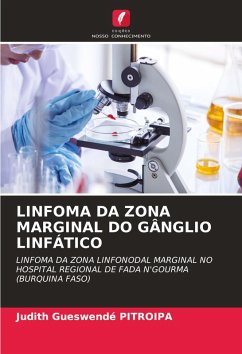 LINFOMA DA ZONA MARGINAL DO GÂNGLIO LINFÁTICO - PITROIPA, Judith Gueswendé