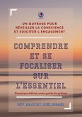 Comprendre et se focaliser sur l'essentiel Deuxième édition Avec Guide de Prière (eBook, ePUB)