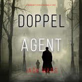 Doppelagent (Ein historischer Tyler Wolf Spionagehriller — Book 1) (MP3-Download) Doppelagent (Ein historischer Tyler Wolf Spionagehriller — Book 1) (MP3-Download)