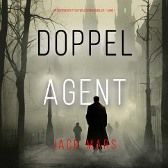 Doppelagent (Ein historischer Tyler Wolf Spionagehriller — Book 1) (MP3-Download) - Mars, Jack