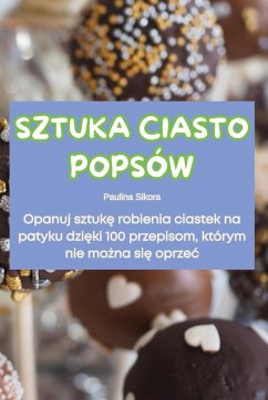 SZTUKA CIASTO POPSÓW - Paulina Sikora