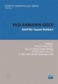 Yaslanmanin Gücü - Aktif Bir Yasam Rehberi