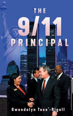 The 9/11 Principal - Tose'-Rigell, Gwendolyn The 9/11 Principal - Tose'-Rigell, Gwendolyn