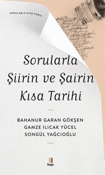Sorularla Siirin ve Sairin Kisa Tarihi Sorularla Siirin ve Sairin Kisa Tarihi