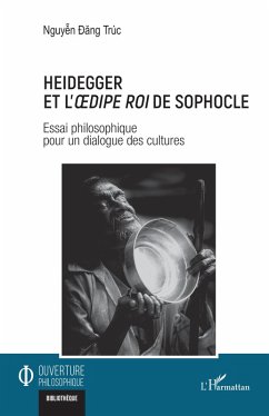 Heidegger et l'Oedipe roi de Sophocle - Nguyen, Dang Truc