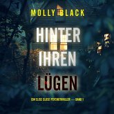 Hinter Ihren Lügen (Ein Elise Close Psychothriller — Band Eins) Ein packender Psychothriller voller unerwarteter Wendungen (MP3-Download) Hinter Ihren Lügen (Ein Elise Close Psychothriller — Band Eins) Ein packender Psychothriller voller unerwarteter Wendungen (MP3-Download)