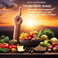 Unsterblich essen (MP3-Download) - Bigalke, Boris