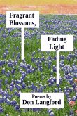 Fragrant Blossoms, Fading Light Fragrant Blossoms, Fading Light