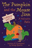 The Pumpkin and the Mouse Jinn (A Halloween Fable) The Pumpkin and the Mouse Jinn (A Halloween Fable)