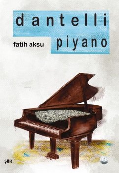 Dantelli Piyano - Aksu, Fatih