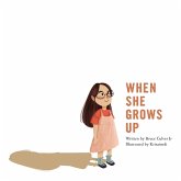 When She Grows Up When She Grows Up