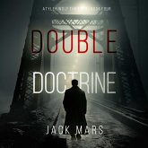 Double Doctrine (A Tyler Wolf Espionage Thriller—Book 4) (MP3-Download) Double Doctrine (A Tyler Wolf Espionage Thriller—Book 4) (MP3-Download)