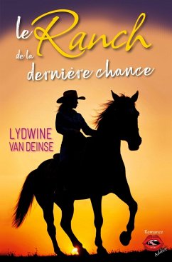 Le Ranch de la dernière chance - Deinse, Lydwine van