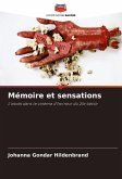 Mémoire et sensations Mémoire et sensations