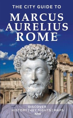 The City Guide to Marcus Aurelius Rome - Gulin, M.