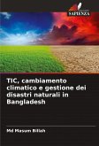TIC, cambiamento climatico e gestione dei disastri naturali in Bangladesh TIC, cambiamento climatico e gestione dei disastri naturali in Bangladesh