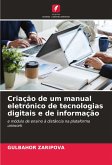 Criação de um manual eletrónico de tecnologias digitais e de informação Criação de um manual eletrónico de tecnologias digitais e de informação