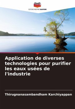 Application de diverses technologies pour purifier les eaux usées de l'industrie - Karchiyappan, Thirugnanasambandham