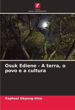 Osuk Ediene - A terra, o povo e a cultura - Ukpong-Umo, Raphael