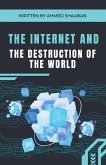 The Internet and the Destruction of the World