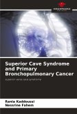 Superior Cave Syndrome and Primary Bronchopulmonary Cancer Superior Cave Syndrome and Primary Bronchopulmonary Cancer