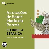 As orações de Soror Maria da Pureza (MP3-Download) As orações de Soror Maria da Pureza (MP3-Download)