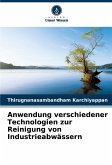 Anwendung verschiedener Technologien zur Reinigung von Industrieabwässern Anwendung verschiedener Technologien zur Reinigung von Industrieabwässern