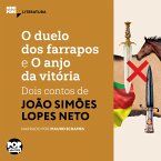 O duelo dos farrapos e O anjo da Vitória: dois contos de Simões Lopes Neto (MP3-Download)
