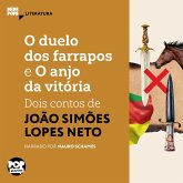 O duelo dos farrapos e O anjo da Vitória: dois contos de Simões Lopes Neto (MP3-Download) O duelo dos farrapos e O anjo da Vitória: dois contos de Simões Lopes Neto (MP3-Download)