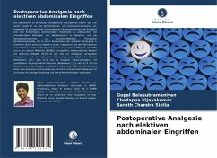 Postoperative Analgesie nach elektiven abdominalen Eingriffen - Balasubramaniyan, Gopal;Vijayakumar, Chellappa;Sistla, Sarath Chandra