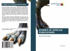 STORIES OF AFRICAN FOREFATHERS STORIES OF AFRICAN FOREFATHERS