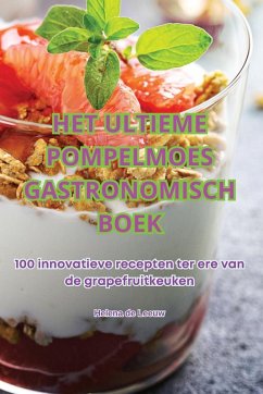 HET ULTIEME POMPELMOES GASTRONOMISCH BOEK - Helena de Leeuw