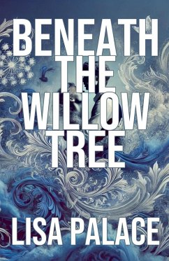 Beneath the Willow Tree - Palace, Lisa