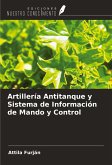 Artillería Antitanque y Sistema de Información de Mando y Control