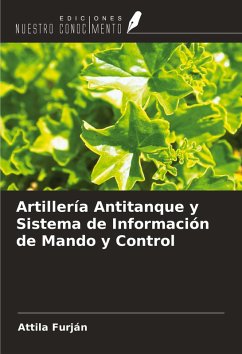 Artillería Antitanque y Sistema de Información de Mando y Control - Furján, Attila