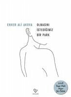 Olmasini Istedigimiz Bir Park - Ali Akova, Enver